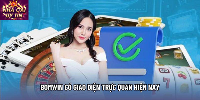 Bomwin có giao diện trực quan hiện nay Bomwin có giao diện trực quan hiện nay