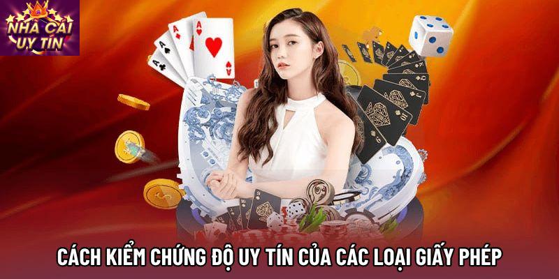Cách kiểm chứng độ uy tín của các loại giấy phép Cách kiểm chứng độ uy tín của các loại giấy phép
