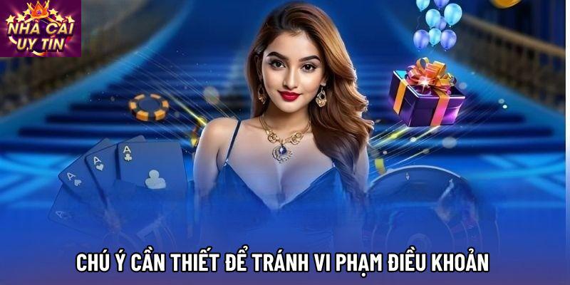 Chú ý cần thiết để tránh vi phạm điều khoản Chú ý cần thiết để tránh vi phạm điều khoản