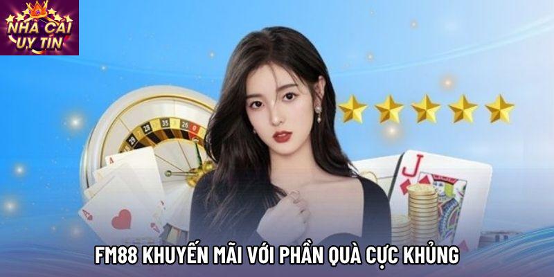 Fm88 khuyến mãi với phần quà cực khủng Fm88 khuyến mãi với phần quà cực khủng