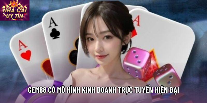 Gem88 có mô hình kinh doanh trực tuyến hiện đại Gem88 có mô hình kinh doanh trực tuyến hiện đại