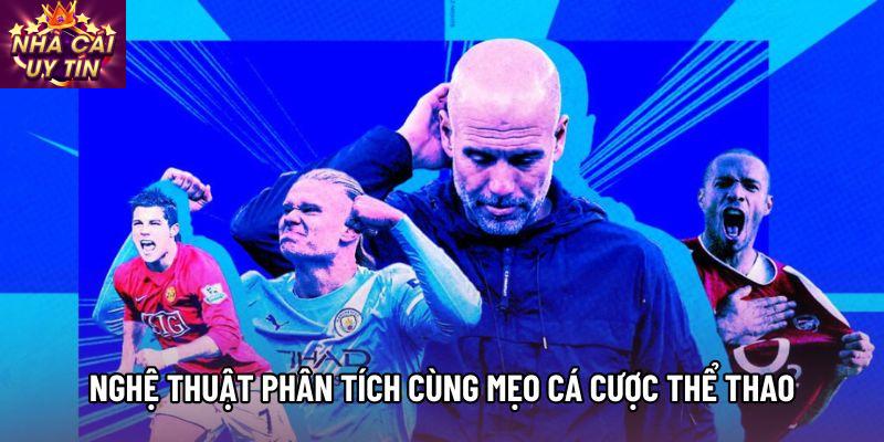 Nghệ thuật phân tích cùng Mẹo cá cược thể thao Nghệ thuật phân tích cùng Mẹo cá cược thể thao