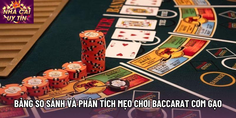 Bảng so sánh và phân tích Mẹo chơi Baccarat cơm gạo