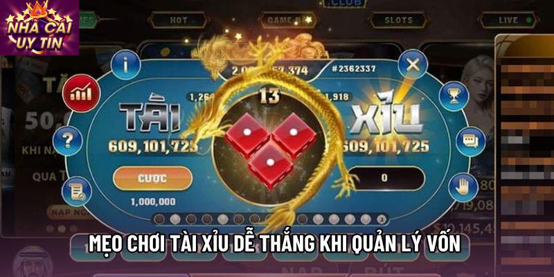 Mẹo chơi tài xỉu dễ thắng khi quản lý vốn Mẹo chơi tài xỉu dễ thắng khi quản lý vốn