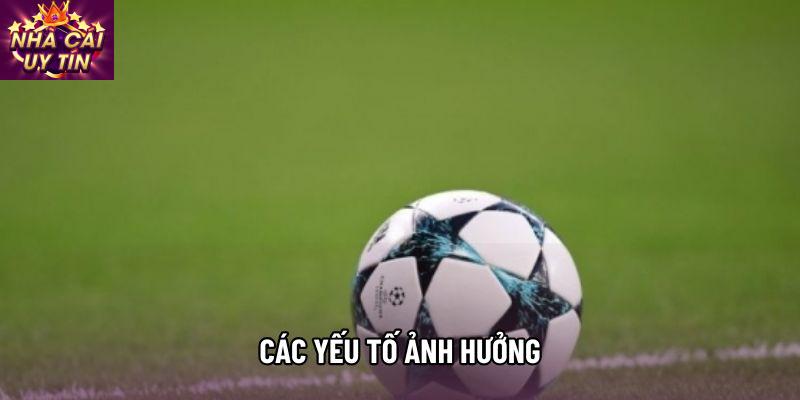 Các yếu tố ảnh hưởng