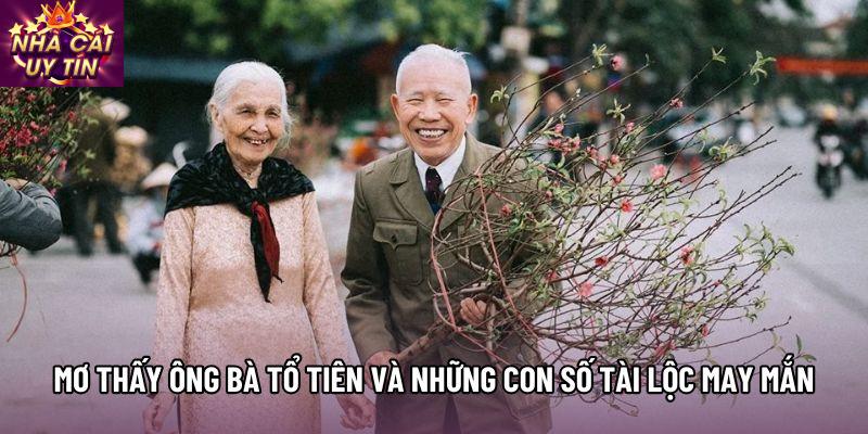 Mơ Thấy Ông Bà tổ Tiên Và Những Con Số Tài Lộc May Mắn