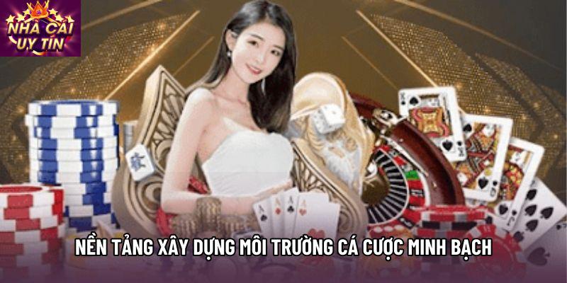 Nền tảng xây dựng môi trường cá cược minh bạch Nền tảng xây dựng môi trường cá cược minh bạch