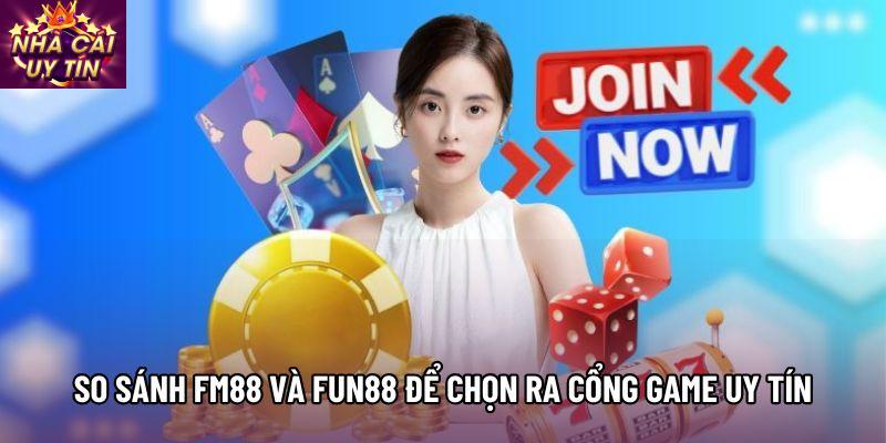 So sánh fm88 và fun88 để chọn ra cổng game uy tín So sánh fm88 và fun88 để chọn ra cổng game uy tín