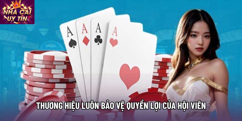 Thương hiệu luôn bảo vệ quyền lợi của hội viên Thương hiệu luôn bảo vệ quyền lợi của hội viên